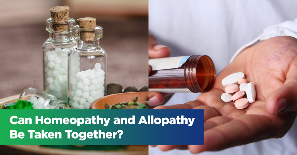 Can Homeopathy and Allopathy Be Taken Together?